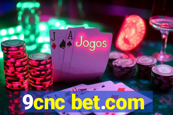 9cnc bet.com